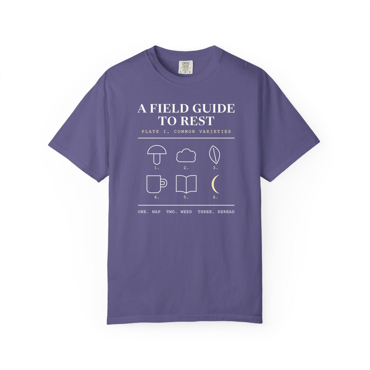 A Field Guide To Rest, printed on a Comfort Colors garment-dyed t-shirt in Grape