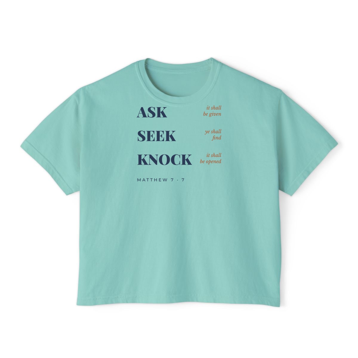 Ask, Seek, Knock, printed on a boxy tee in Chalky Mint