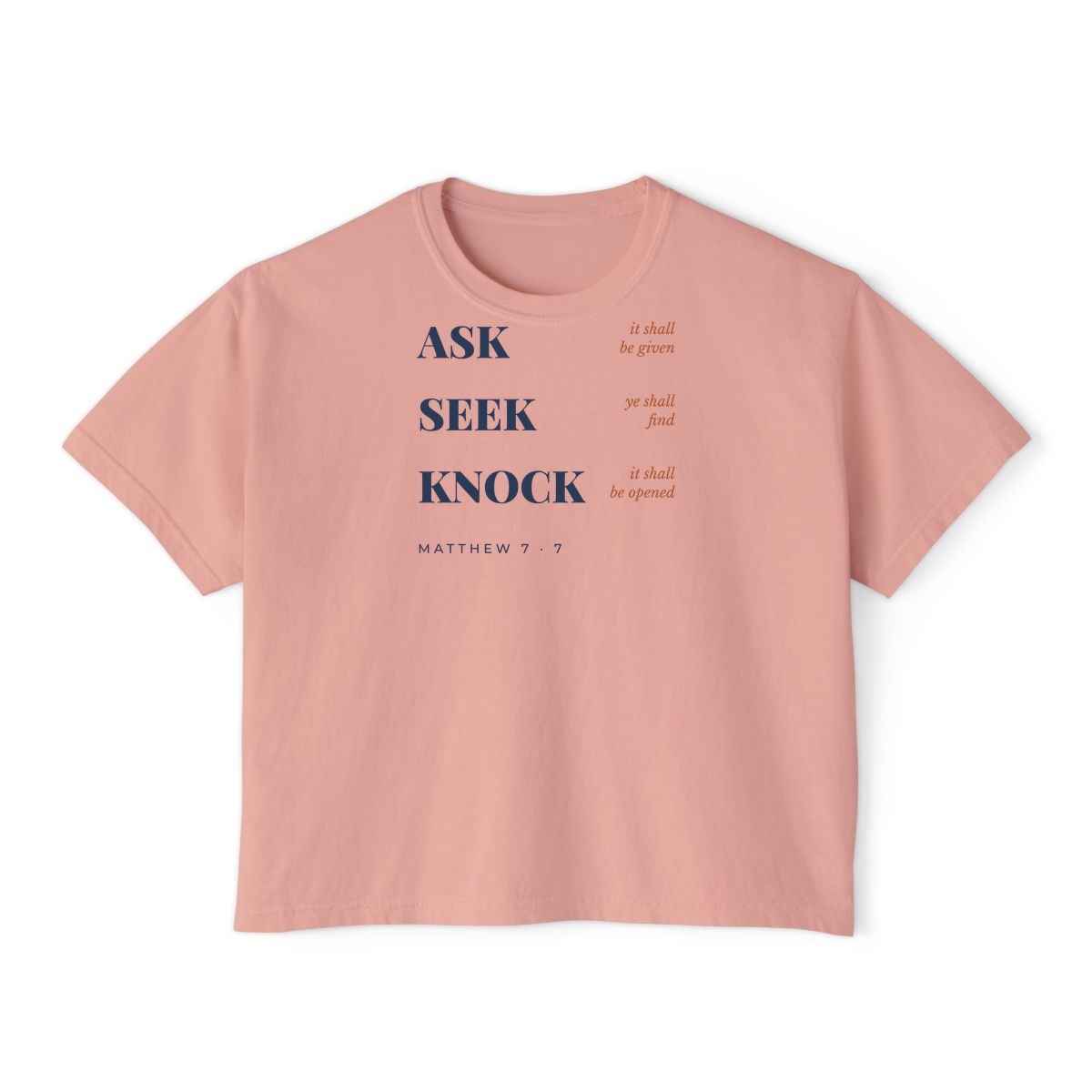 Ask, Seek, Knock, printed on a boxy tee in Peachy