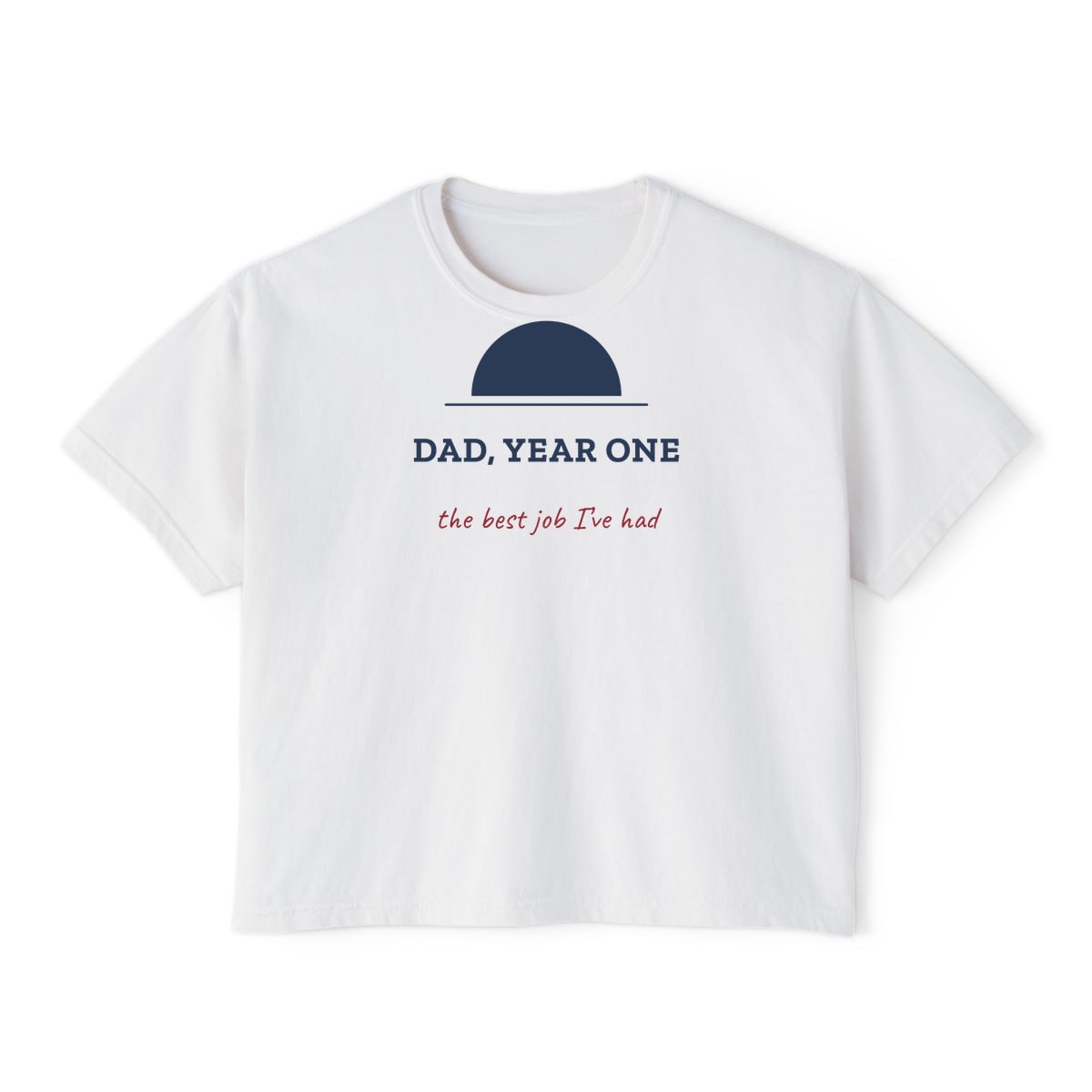 Dad, Year One, printed on a boxy tee in White