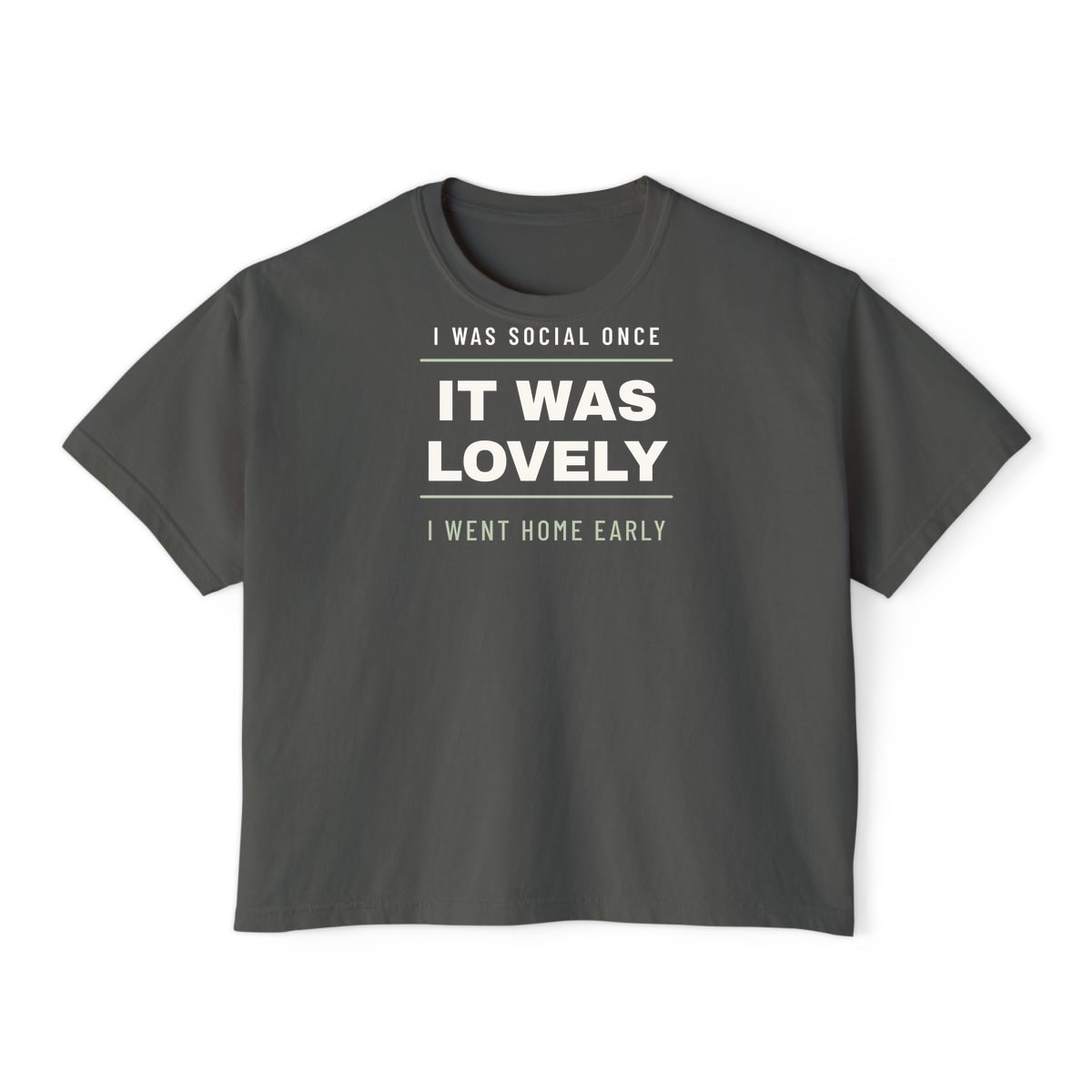 I Was Social Once, printed on a boxy tee in Pepper