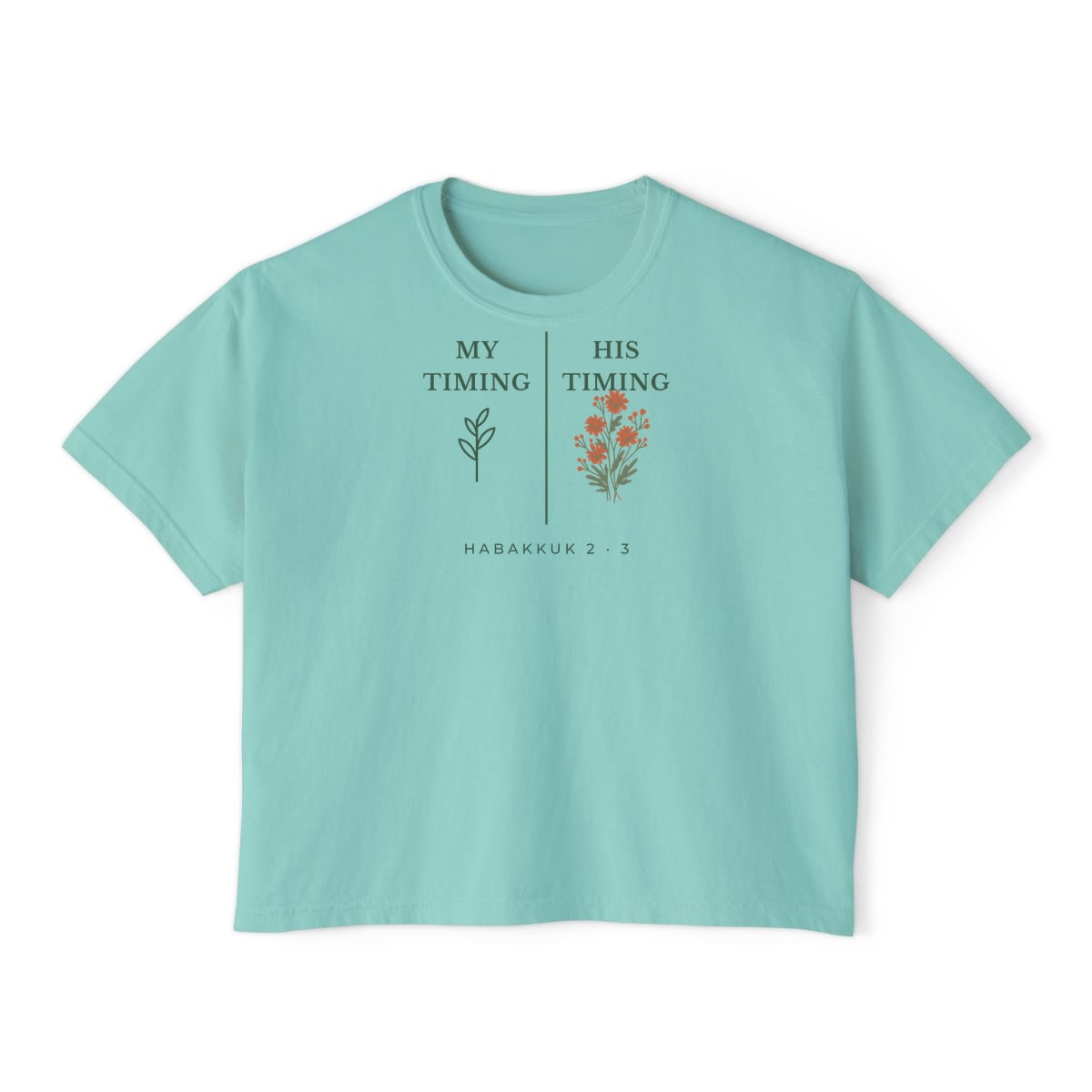 My Timing, His Timing, printed on a boxy tee in Chalky Mint