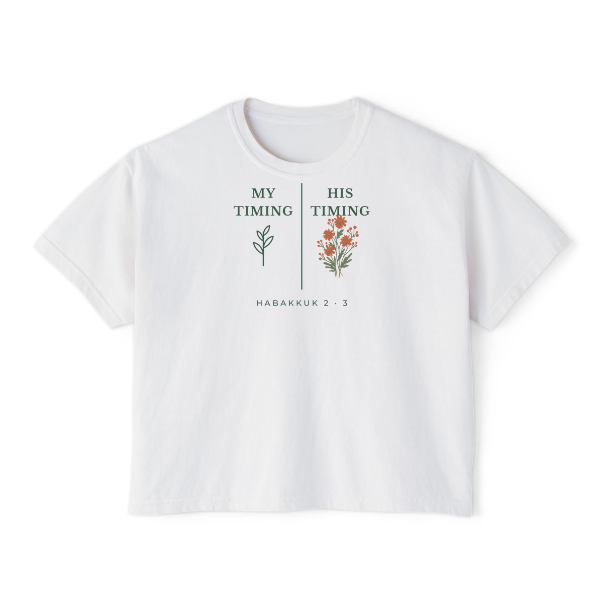 My Timing, His Timing, printed on a boxy tee in White