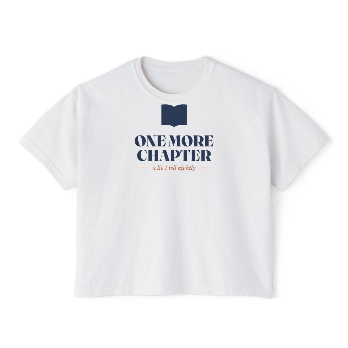 One More Chapter, printed on a boxy tee in White