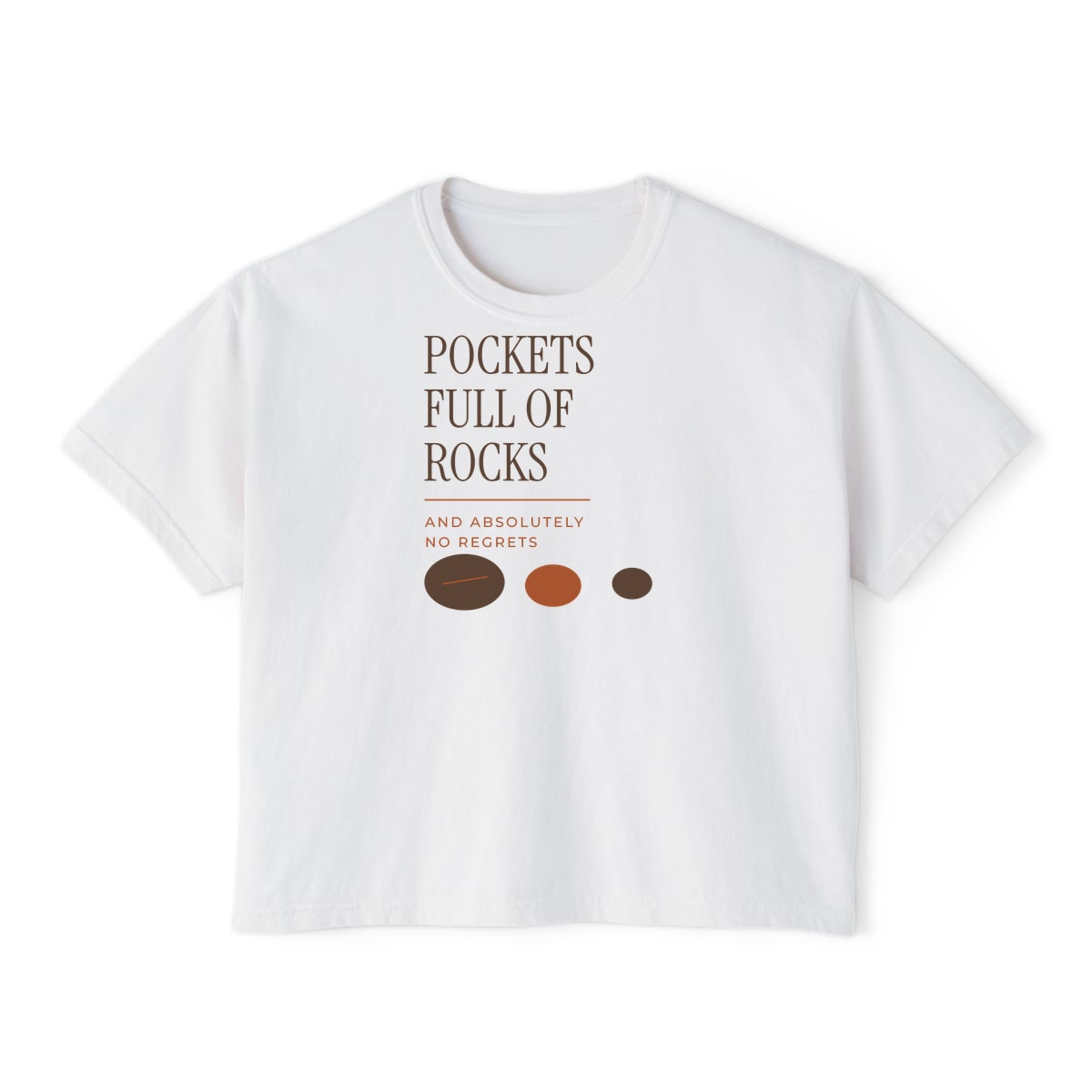 Pockets Full Of Rocks, printed on a boxy tee in White