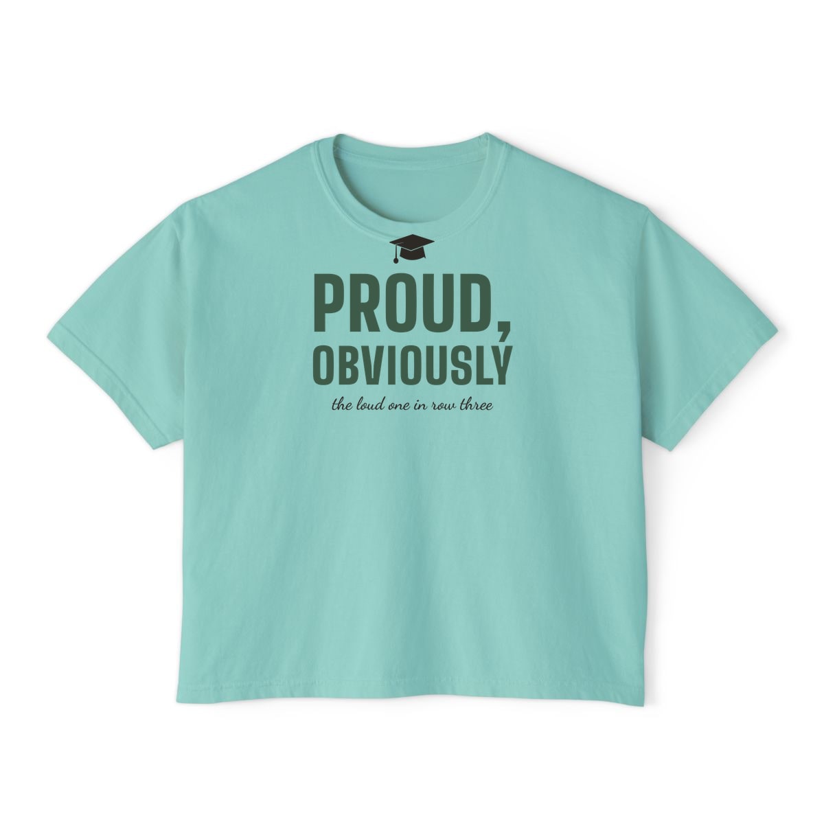 Proud, Obviously, printed on a boxy tee in Chalky Mint