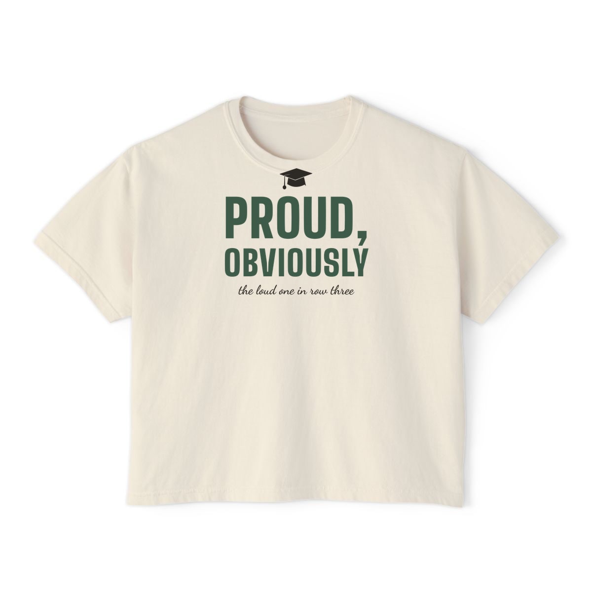 Proud, Obviously, printed on a boxy tee in Ivory