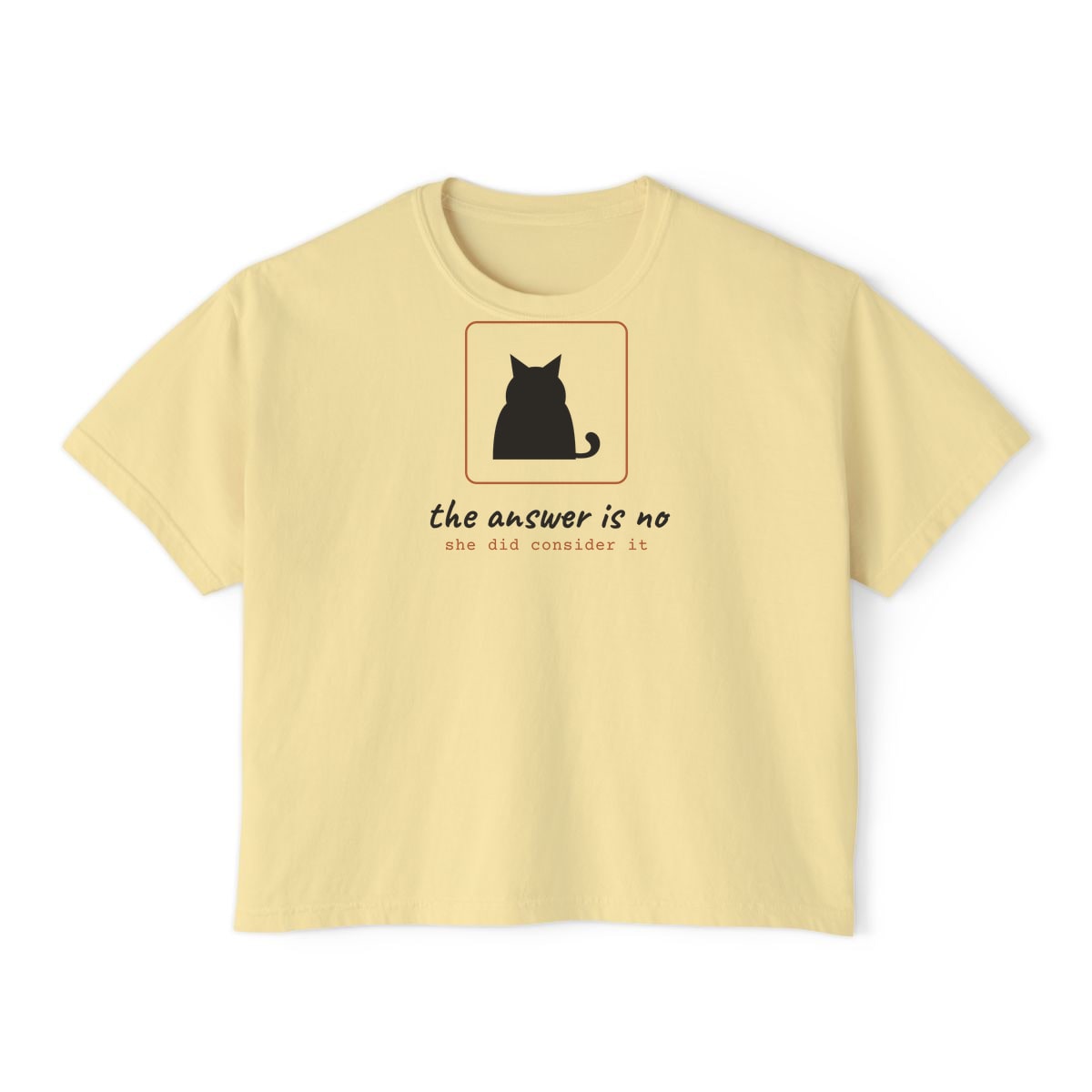 She Considered It, printed on a boxy tee in Butter