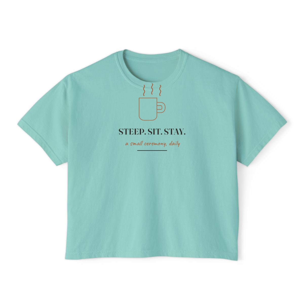 Steep, Sit, Stay, printed on a boxy tee in Chalky Mint