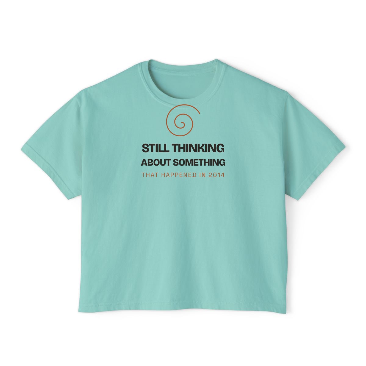 Still Thinking About 2014, printed on a boxy tee in Chalky Mint
