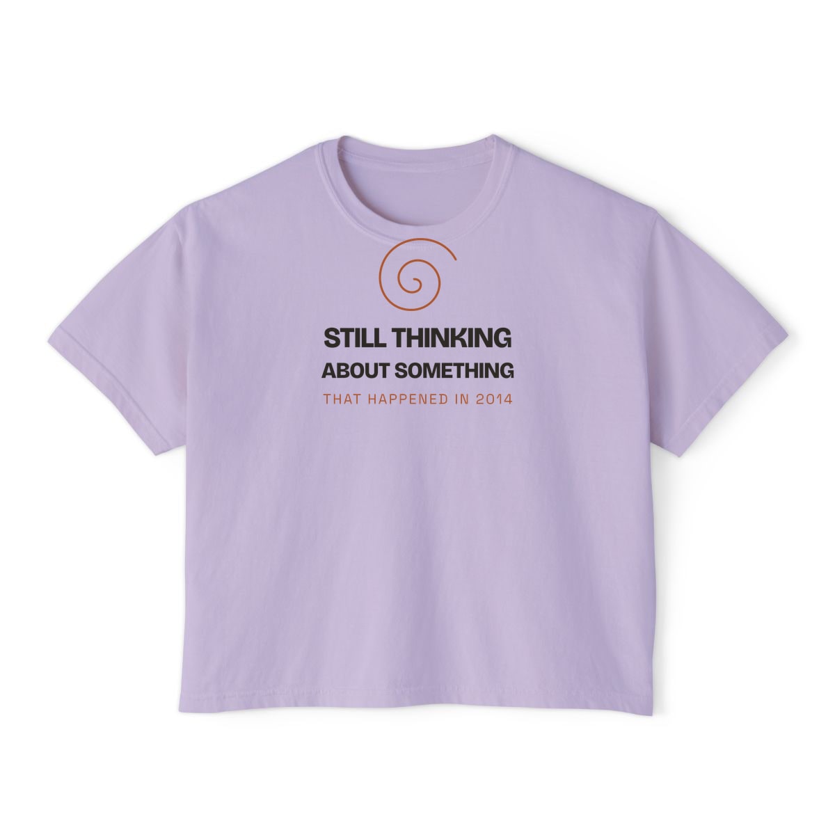Still Thinking About 2014, printed on a boxy tee in Orchid