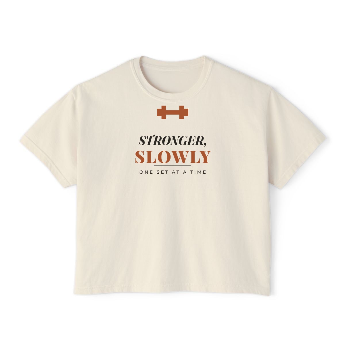 Stronger, Slowly, printed on a boxy tee in Ivory