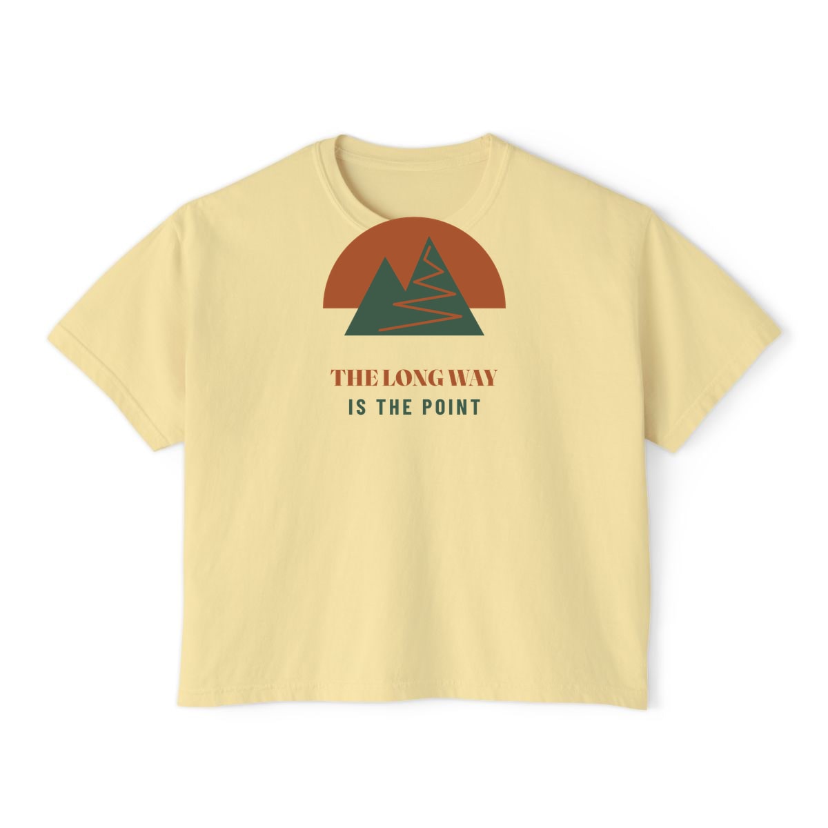 The Long Way Is The Point, printed on a boxy tee in Butter