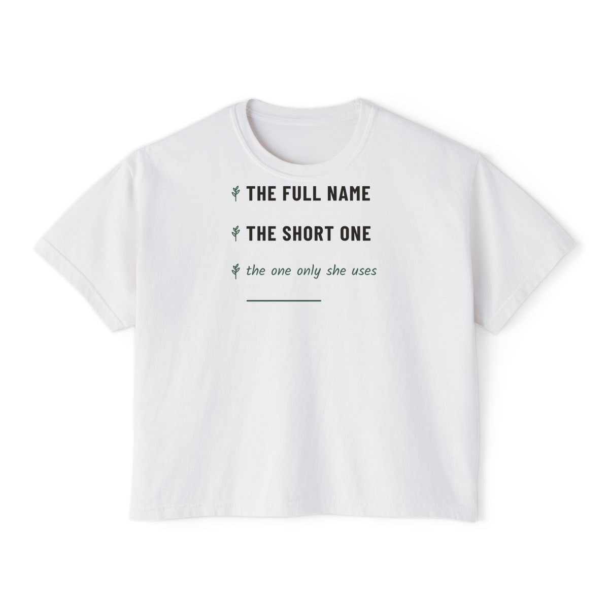The One Only She Uses, printed on a boxy tee in White