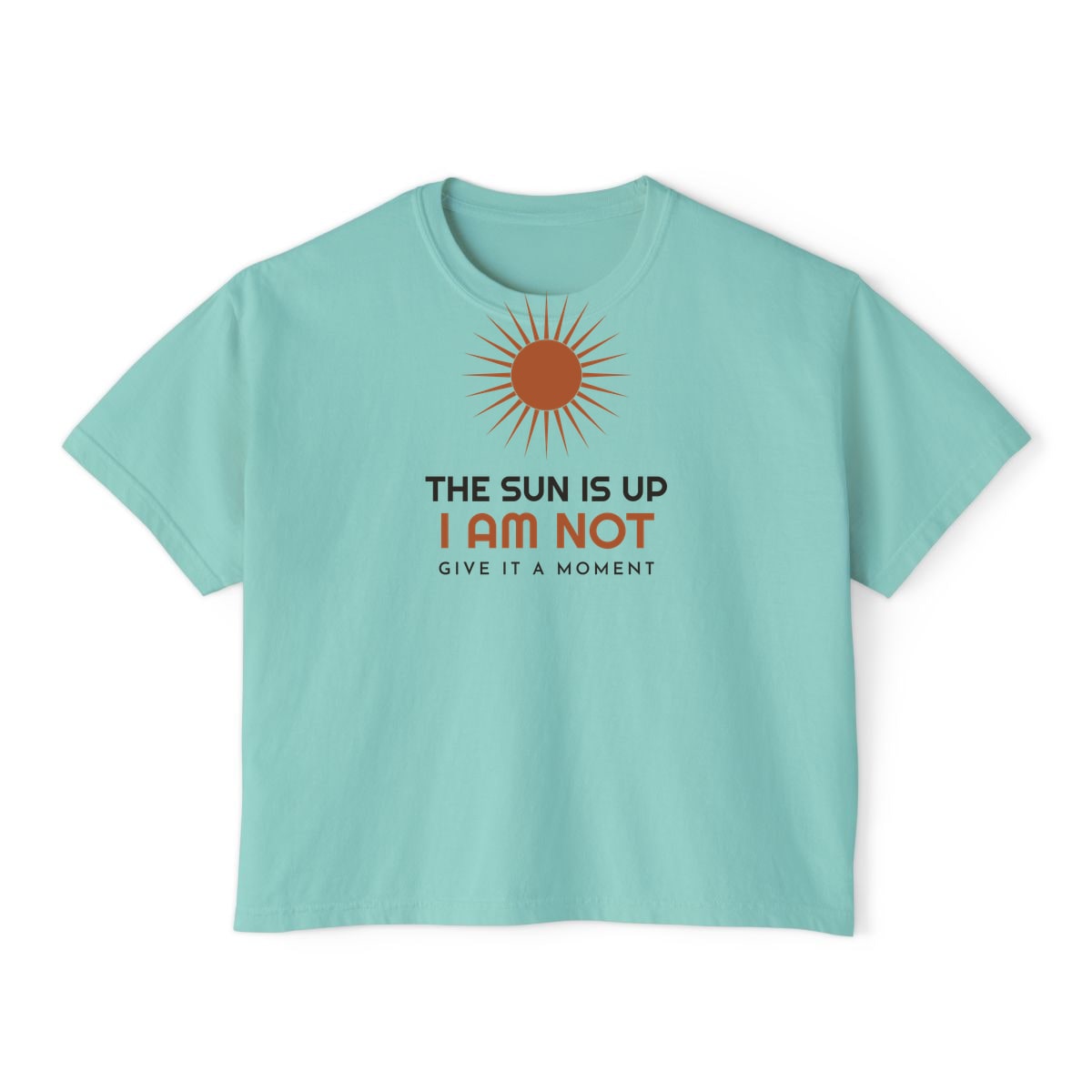 The Sun Is Up, printed on a boxy tee in Chalky Mint