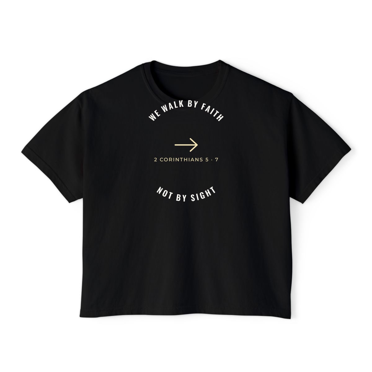 We Walk By Faith, printed on a boxy tee in Black