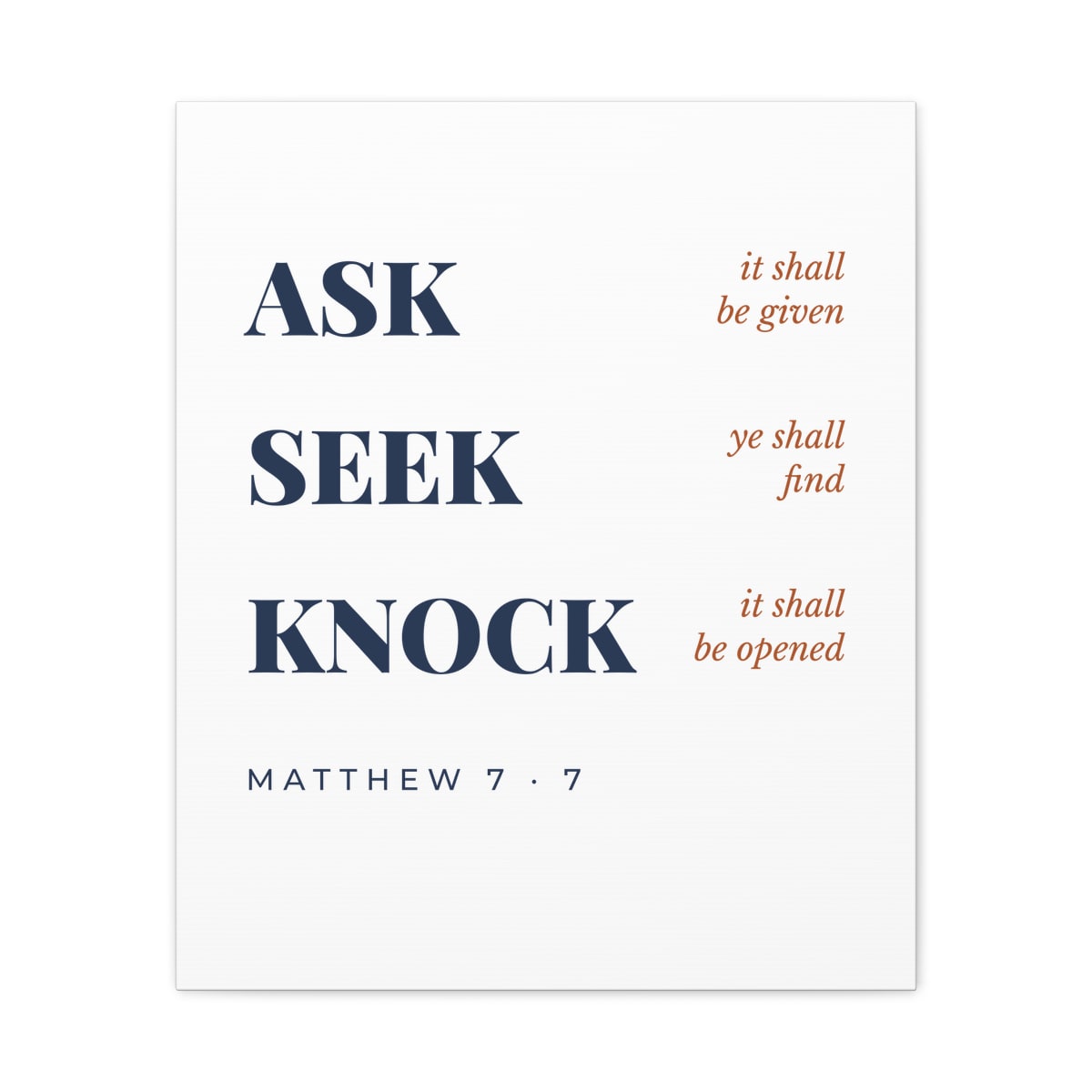 Ask, Seek, Knock, printed on a canvas in White