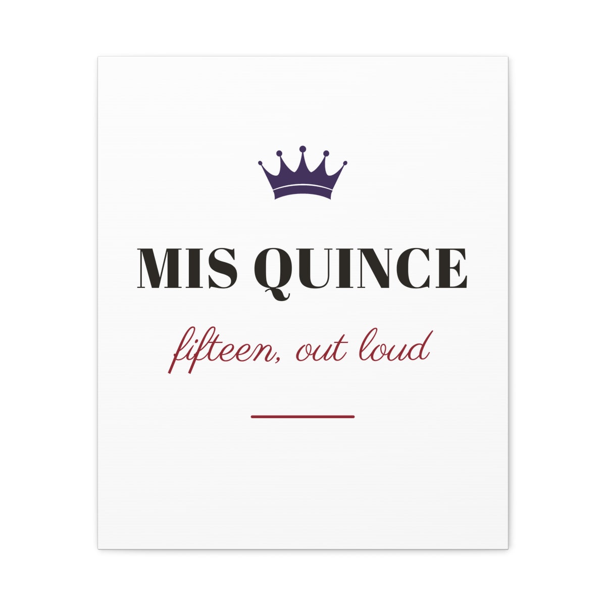 Mis Quince, printed on a canvas in White