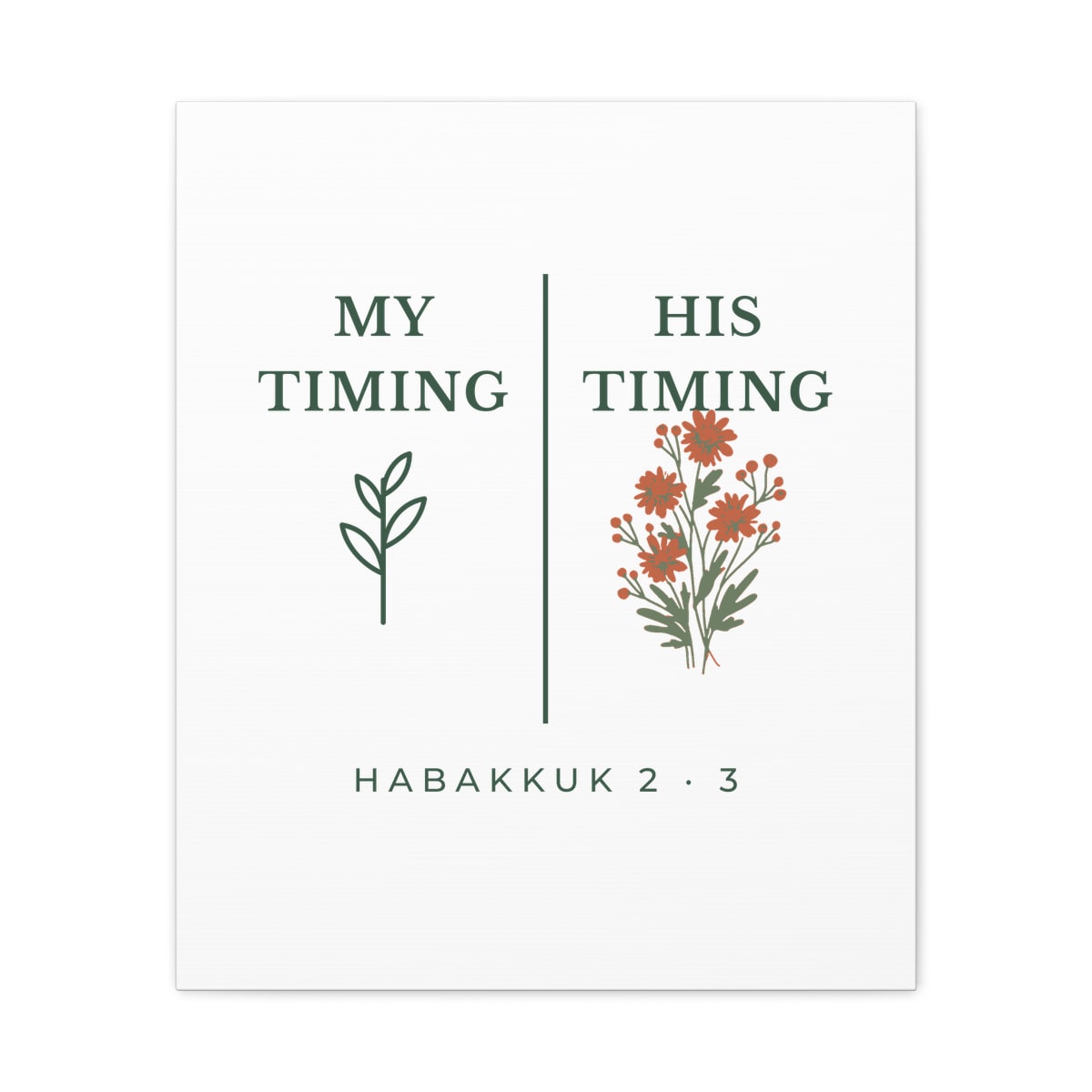 My Timing, His Timing, printed on a canvas in White