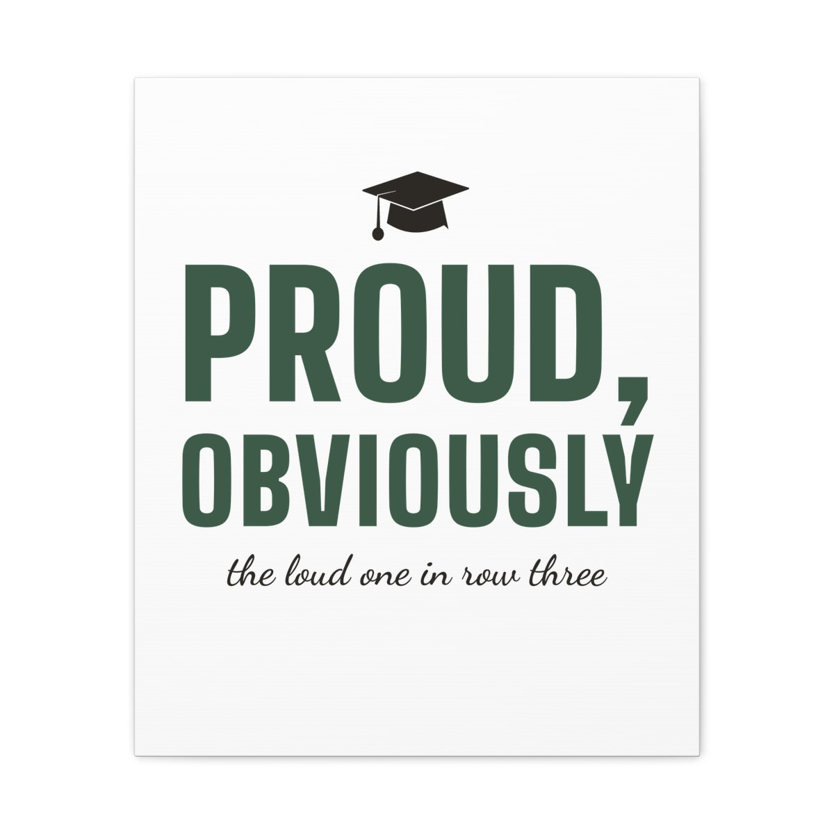 Proud, Obviously, printed on a canvas in White