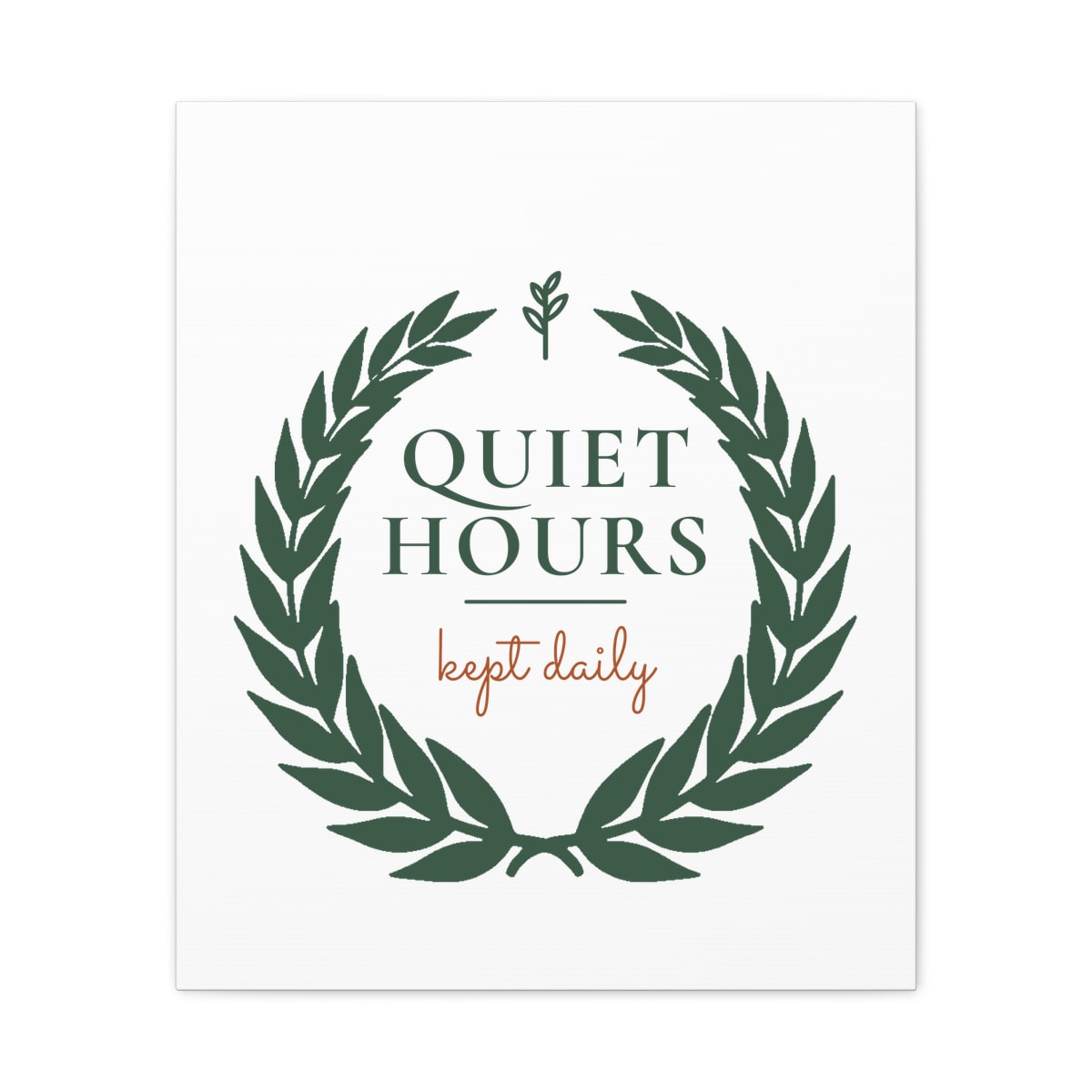 Quiet Hours, Kept Daily, printed on a canvas in White