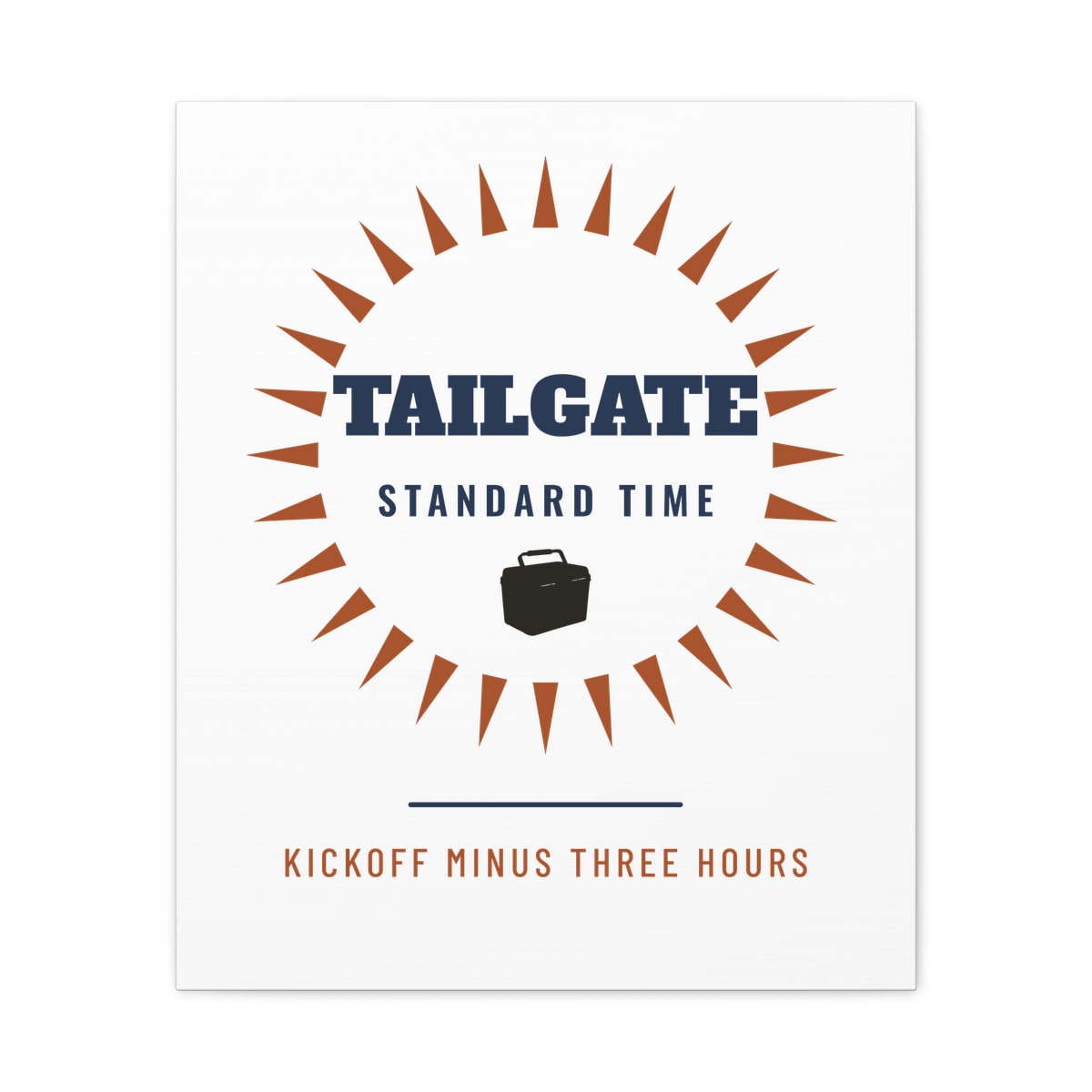 Tailgate Standard Time, printed on a canvas in White