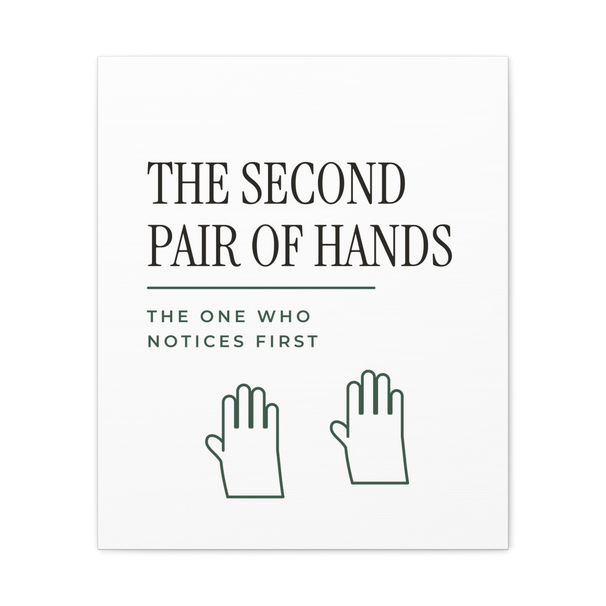 The Second Pair Of Hands, printed on a canvas in White