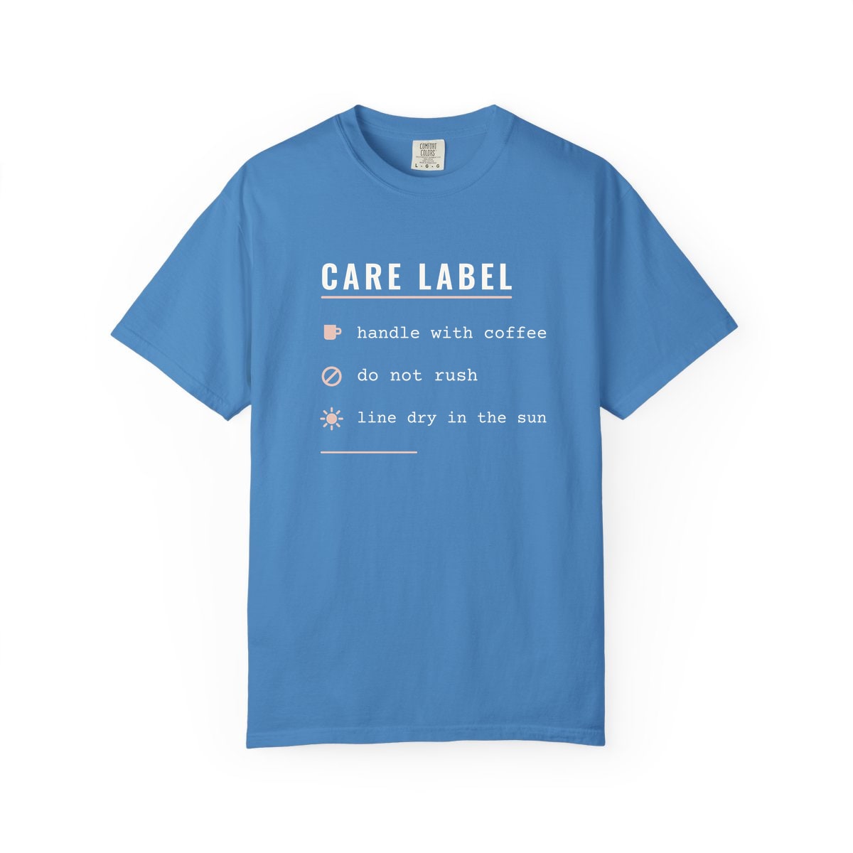 Care Label, printed on a Comfort Colors garment-dyed t-shirt in Royal Caribe