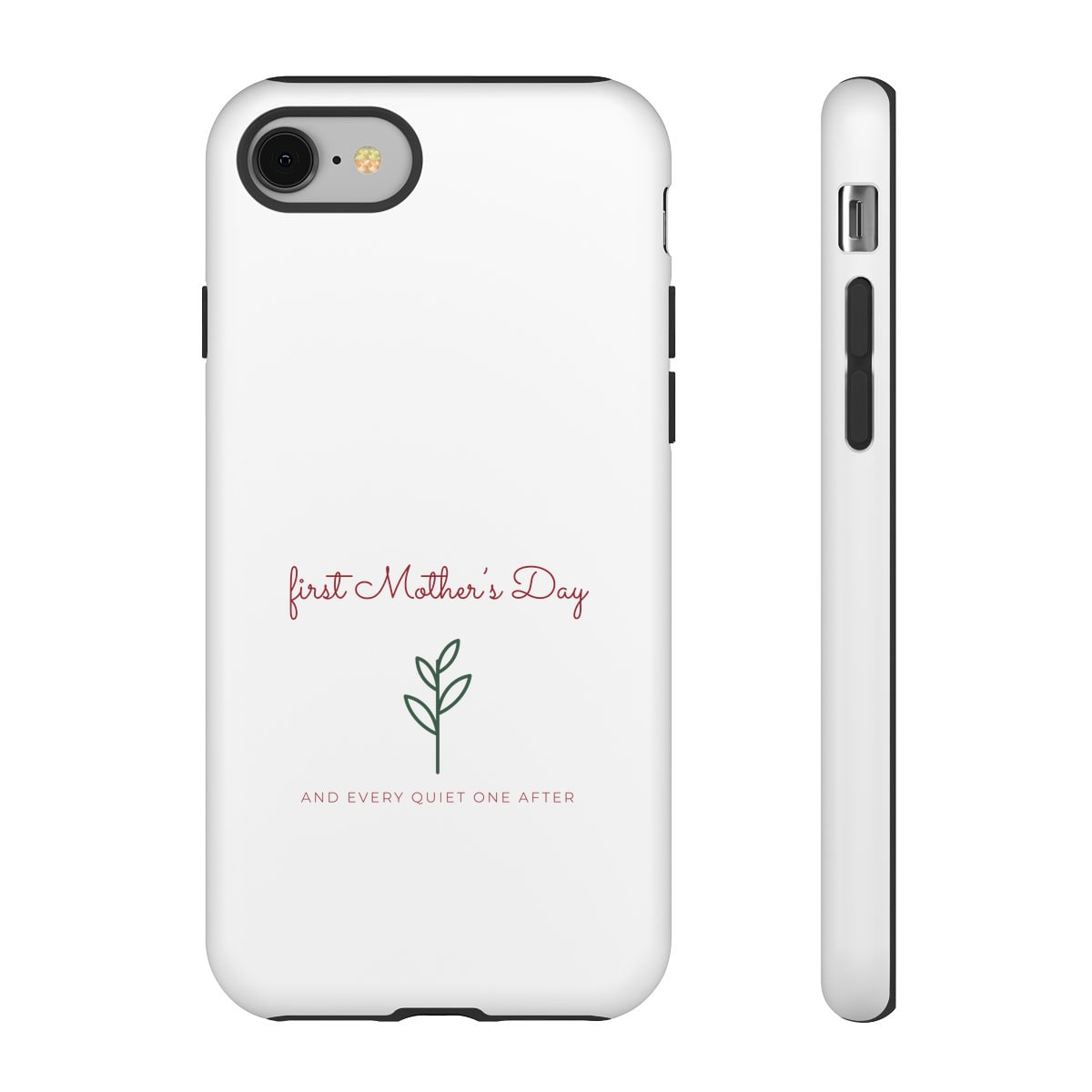 First Mother's Day Sprig, printed on a phone case in White