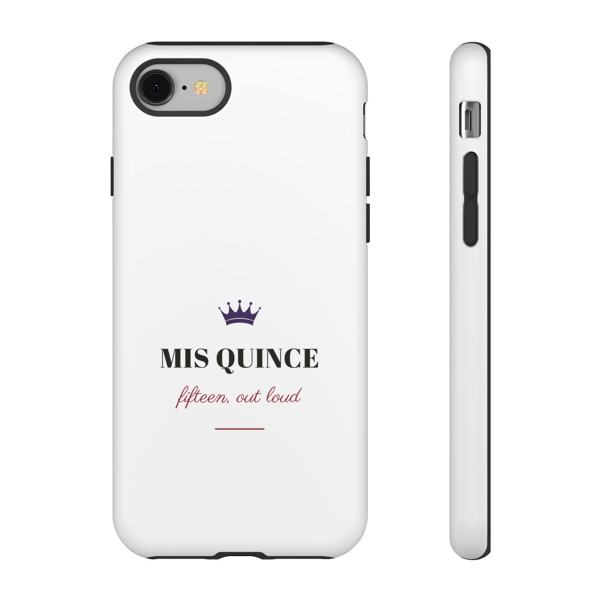 Mis Quince, printed on a phone case in White