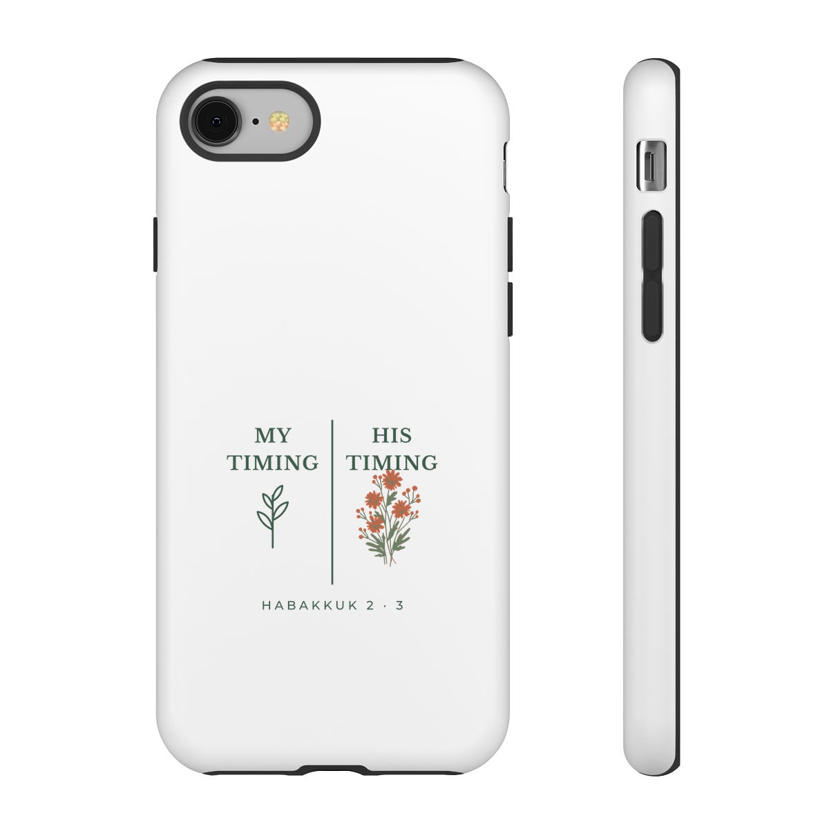 My Timing, His Timing, printed on a phone case in White