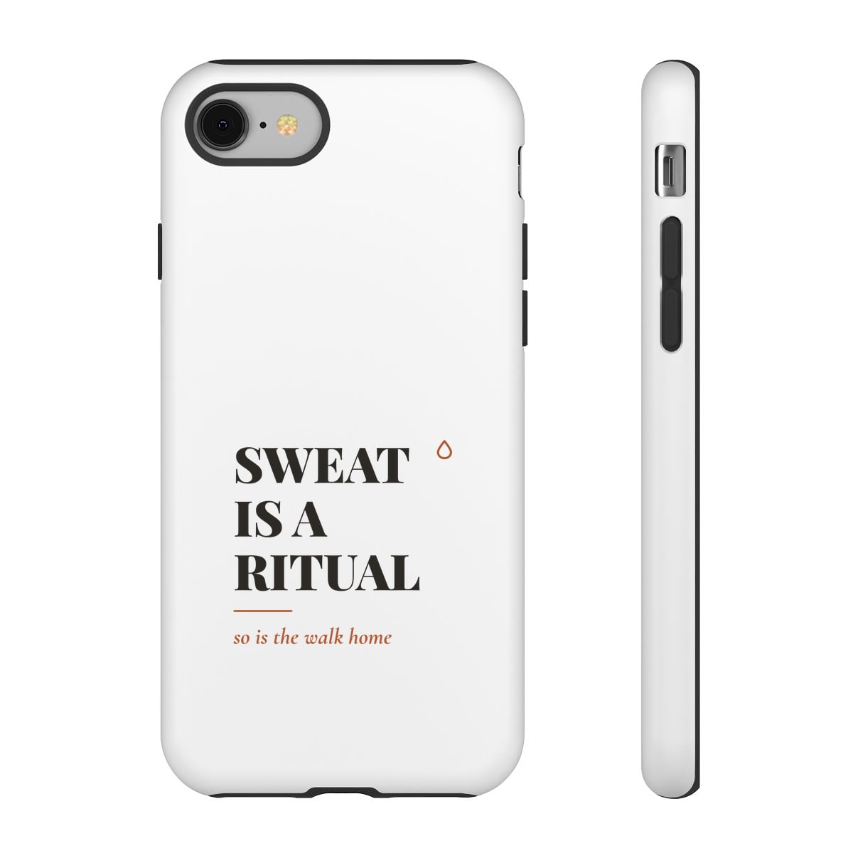 Sweat Is A Ritual, printed on a phone case in White