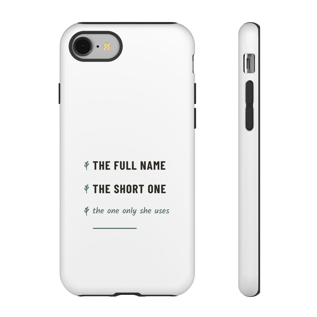 The One Only She Uses, printed on a phone case in White