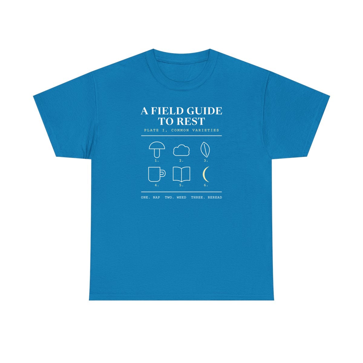 A Field Guide To Rest, printed on a heavy cotton tee in Sapphire