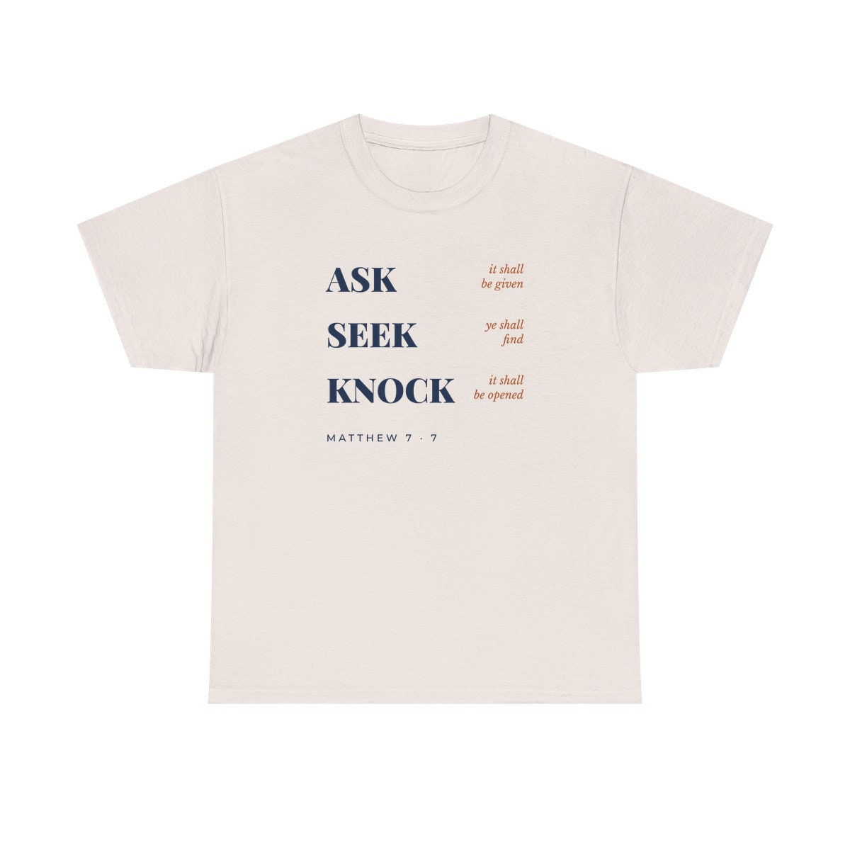 Ask, Seek, Knock, printed on a heavy cotton tee in Ice Grey