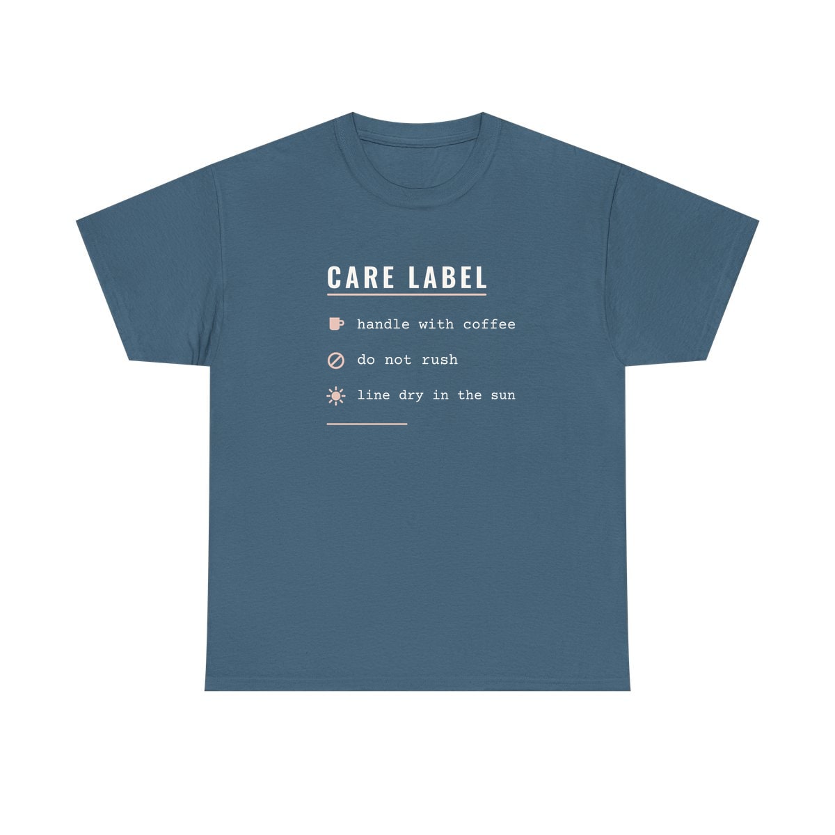 Care Label, printed on a heavy cotton tee in Indigo Blue