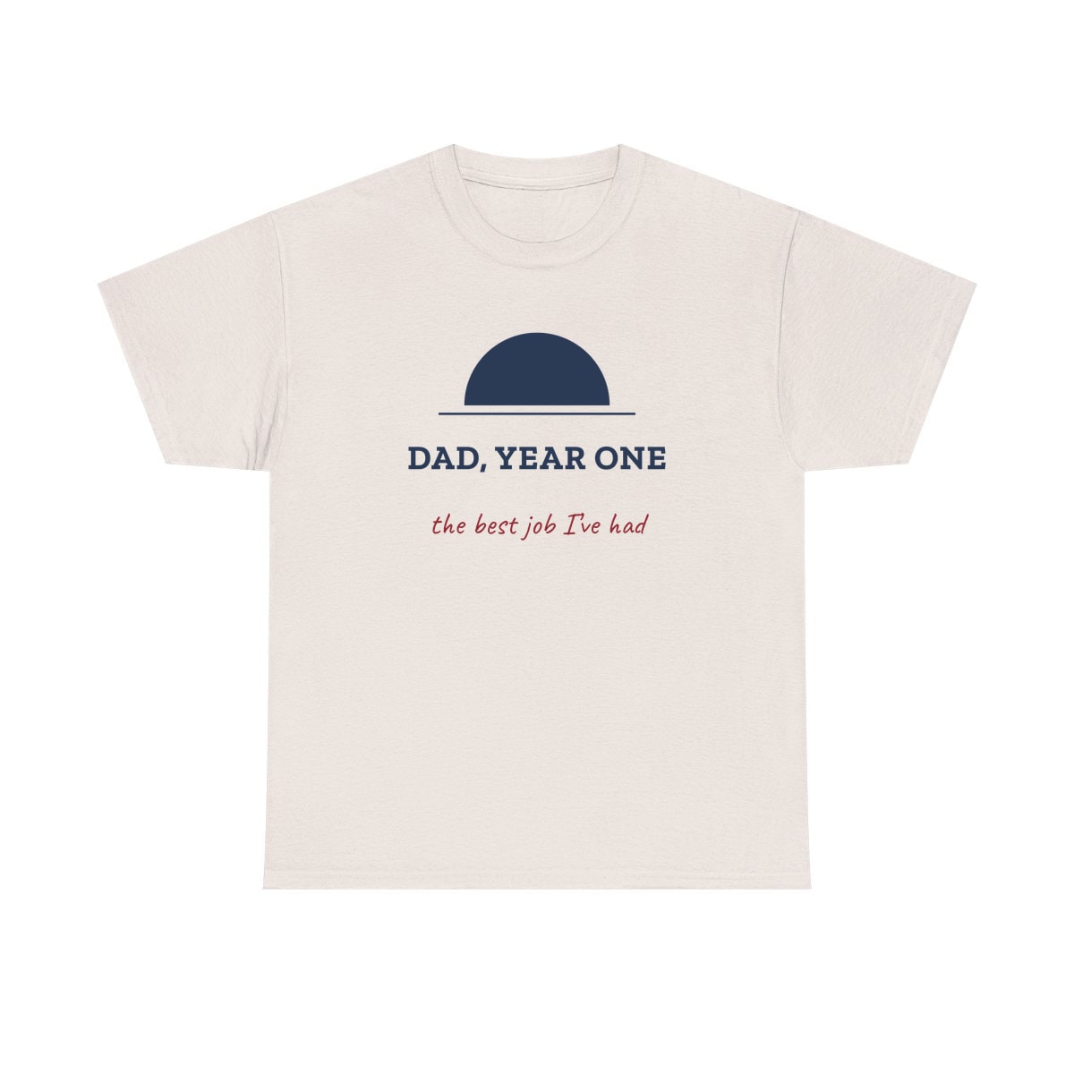 Dad, Year One, printed on a heavy cotton tee in Ice Grey