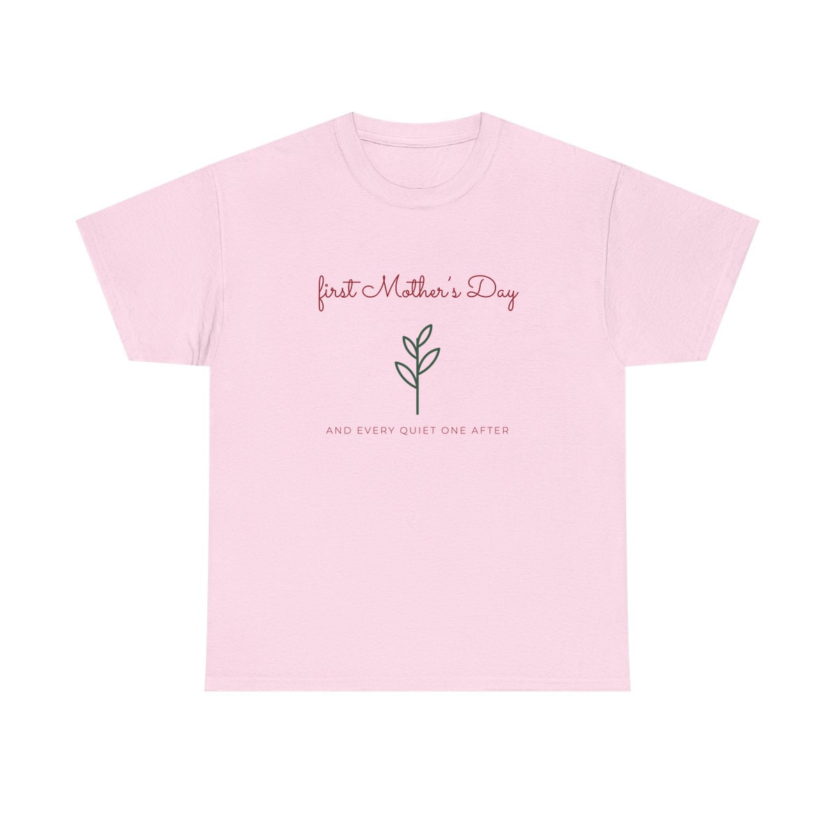 First Mother's Day Sprig, printed on a heavy cotton tee in Light Pink