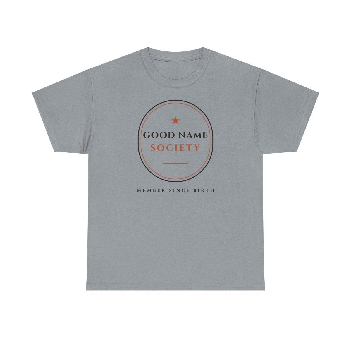 Good Name Society, printed on a heavy cotton tee in Gravel