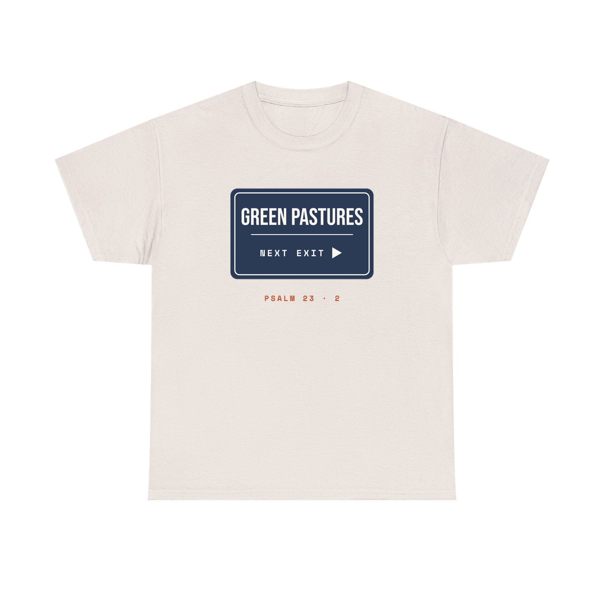 Green Pastures, Next Exit, printed on a heavy cotton tee in Ice Grey