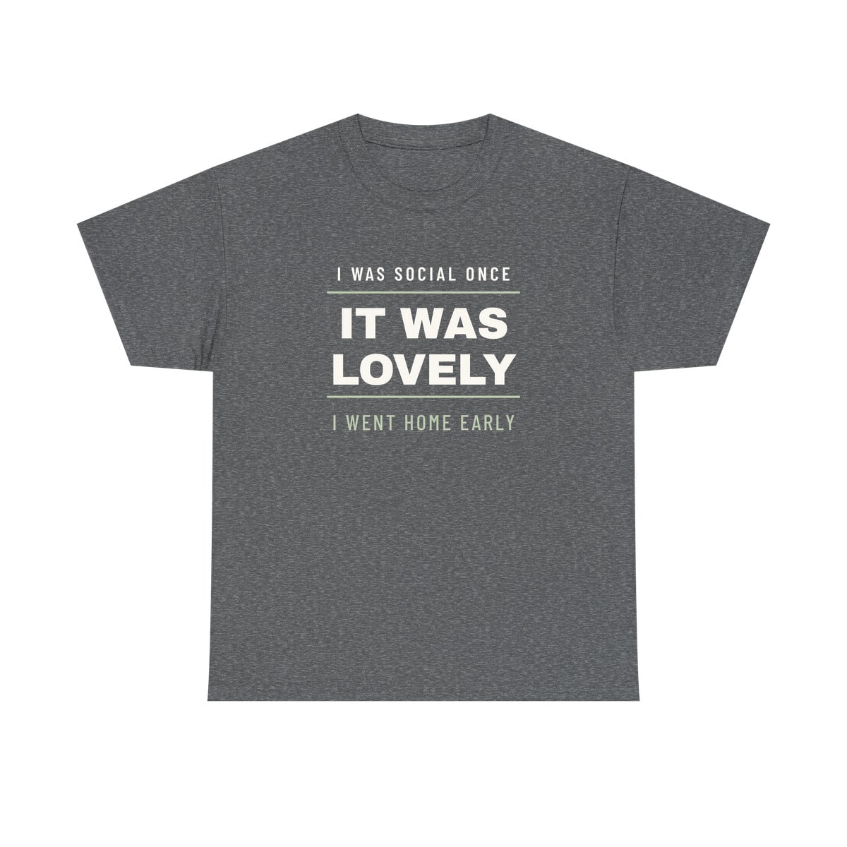 I Was Social Once, printed on a heavy cotton tee in Graphite Heather