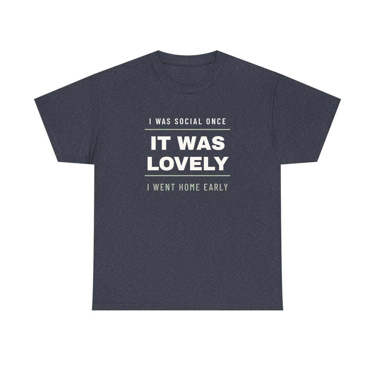 I Was Social Once, printed on a heavy cotton tee in Heather Navy