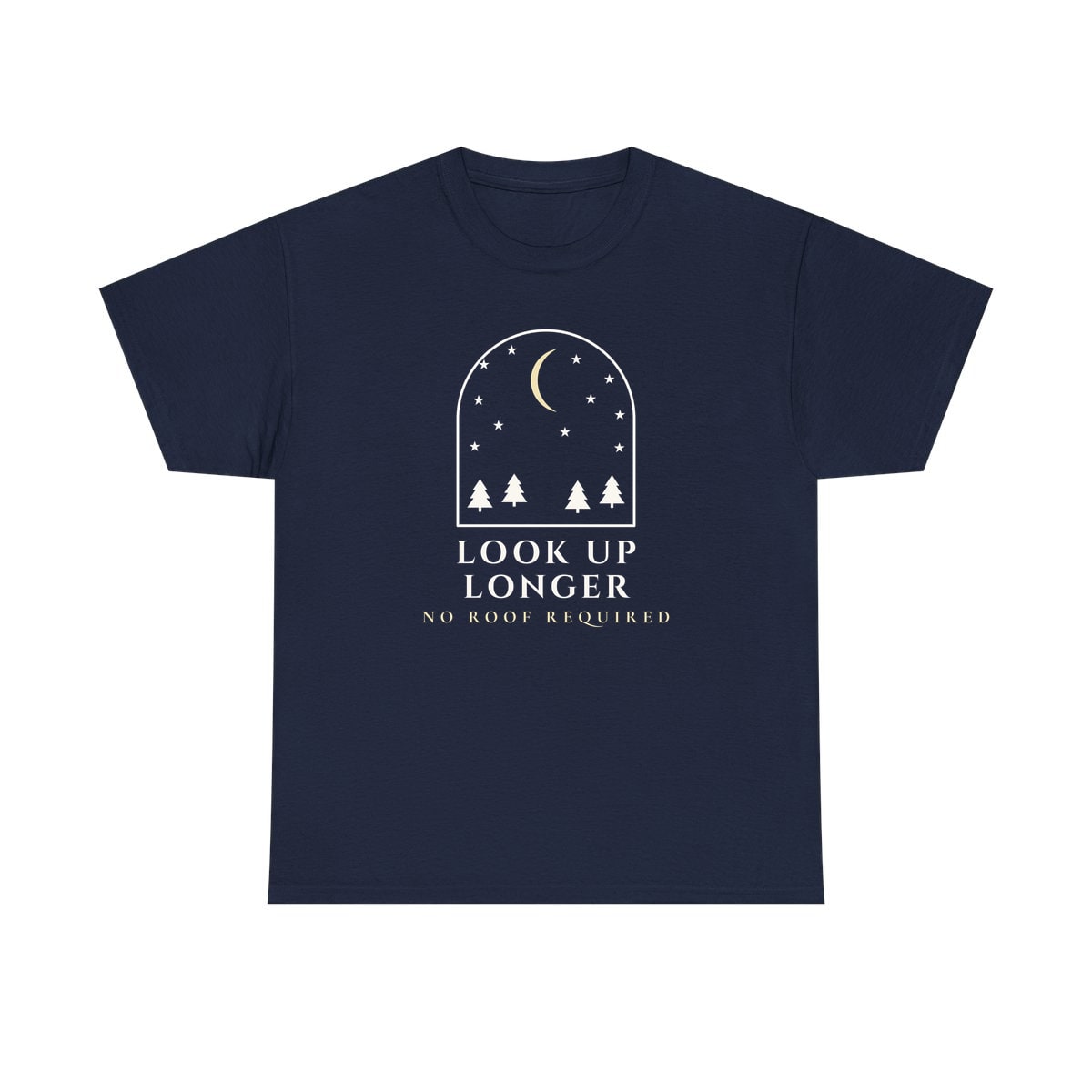 Look Up Longer, printed on a heavy cotton tee in Navy
