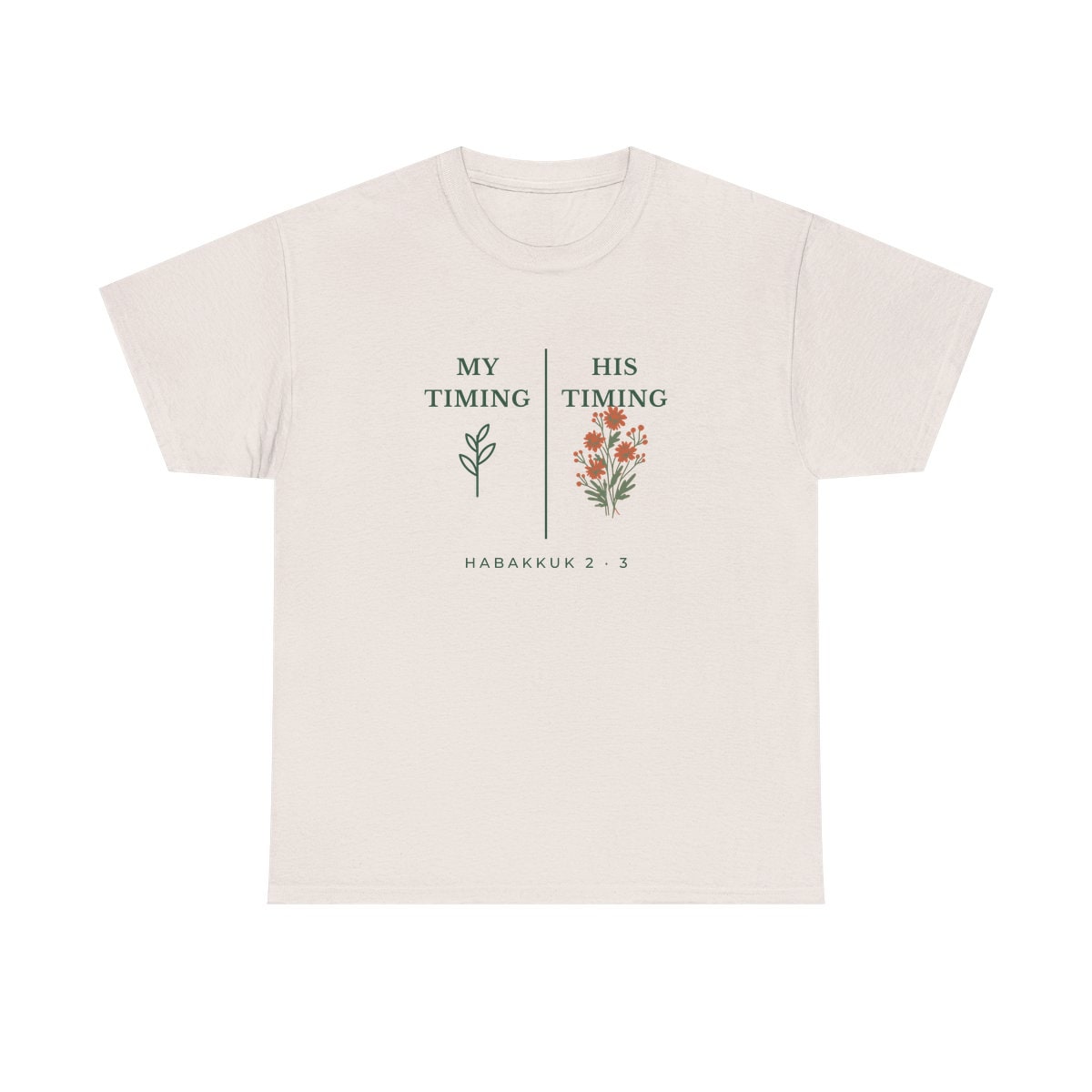 My Timing, His Timing, printed on a heavy cotton tee in Ice Grey