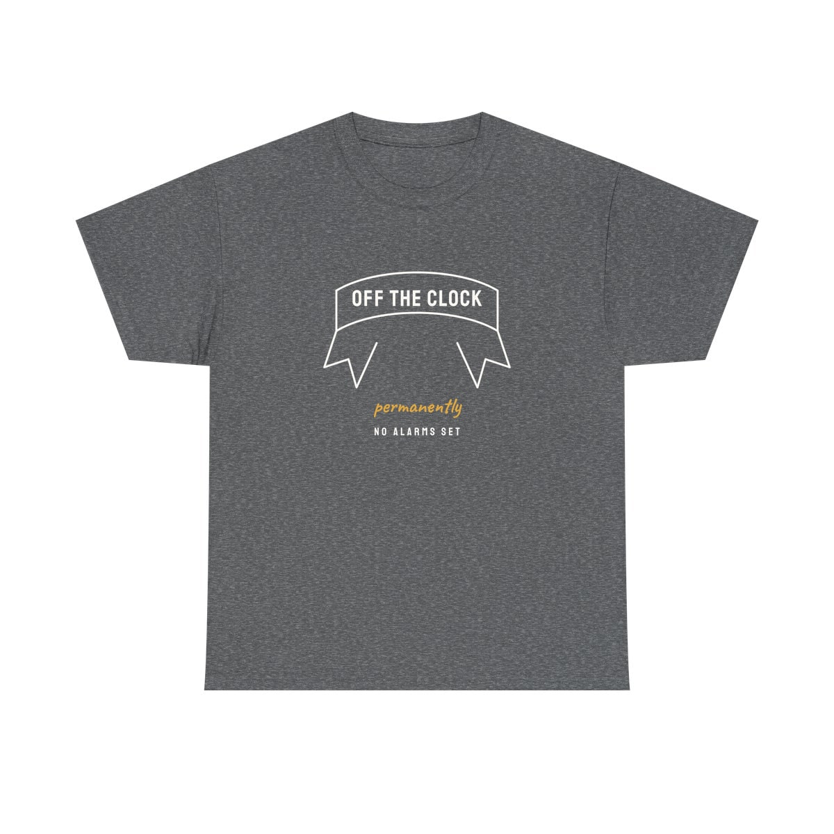 Off The Clock, printed on a heavy cotton tee in Graphite Heather