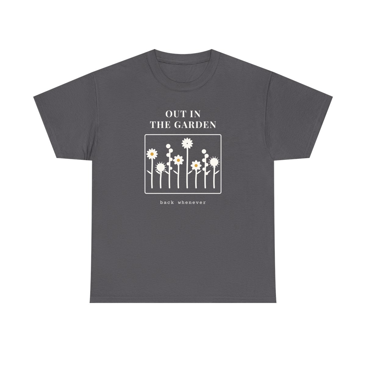 Out In The Garden, printed on a heavy cotton tee in Charcoal