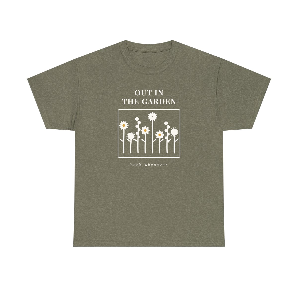 Out In The Garden, printed on a heavy cotton tee in Heather Military Green