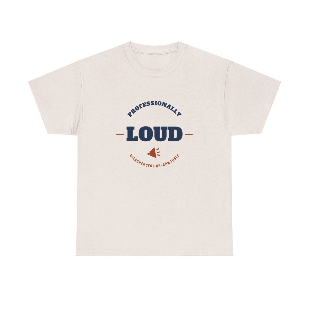 Professionally Loud, printed on a heavy cotton tee in Ice Grey