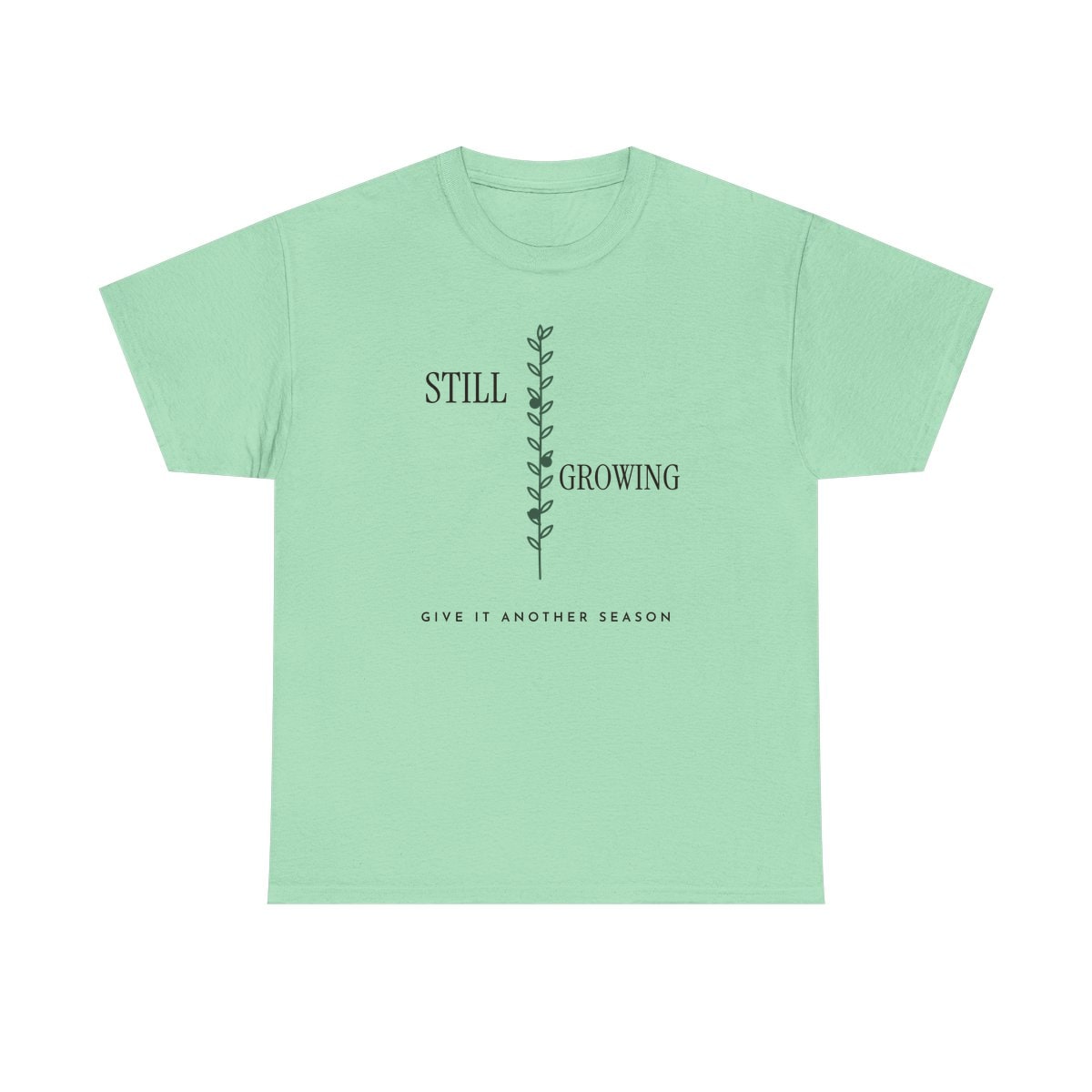Still Growing Olive Branch, printed on a heavy cotton tee in Mint Green