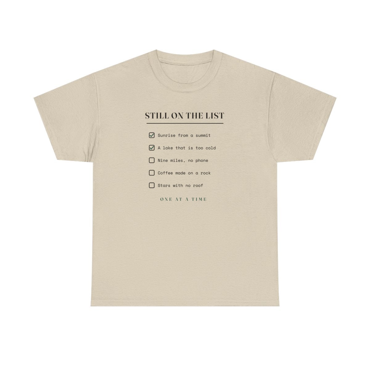 Still On The List, printed on a heavy cotton tee in Sand
